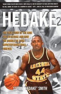 bokomslag Hedake: The True Story of the man Called Hedake and how the Gamble he Took Impacted Basketball Forever