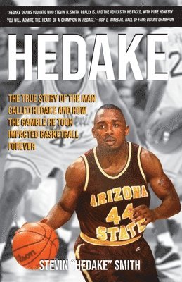bokomslag Hedake: The True Story of the man Called Hedake and how the Gamble he Took Impacted Basketball Forever