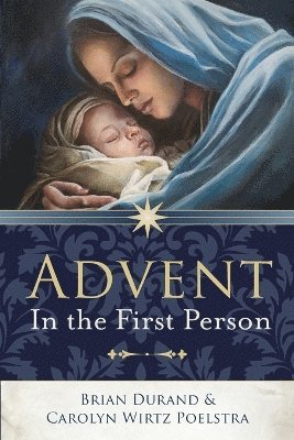 Advent in the First Person 1