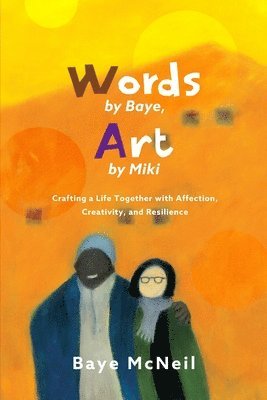 Baye McNeil - Words By Baye, Art By Miki, Häftad