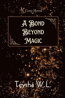 bokomslag Bond Beyond Magic- K Corp Novel Book 1