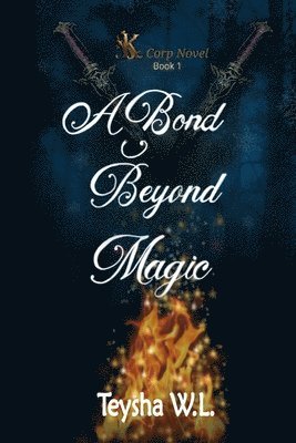 A Bond Beyond Magic- K Corp Novel Book 1 1