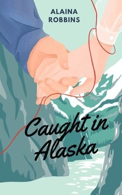 Caught in Alaska 1