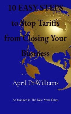 10 EASY STEPS to Stop Tariffs from Closing Your Business 1