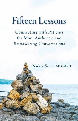 bokomslag Fifteen Lessons: Connecting with patients for more authentic and empowering conversations