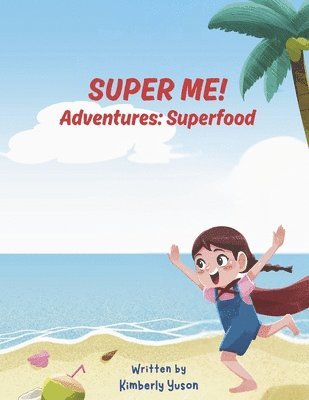 bokomslag Super Me!: Adventures: Superfood