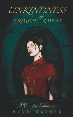 Unkindness of Crimson Ravens: A Vampire Romance 1