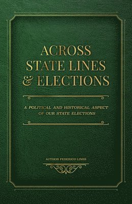 Federico Lines, FEDERICO LINES - Across State Lines and Elections, Häftad