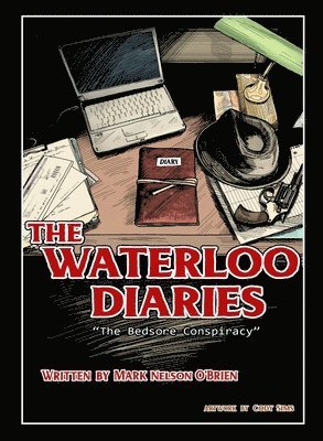 Mark Nelson O'Brien - Waterloo Diaries, Inbunden