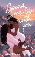 Spend My Life With You