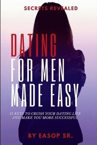 bokomslag Dating For Men Made Easy