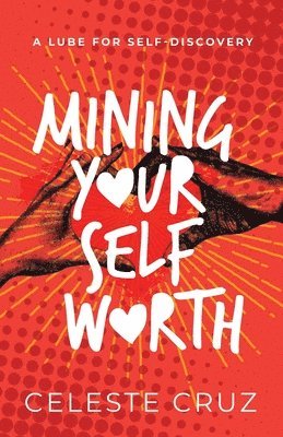 bokomslag Mining Your Self-Worth