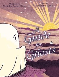 bokomslag A Guide for Ghosts