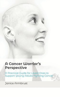 bokomslag A Cancer Warrior's Perspective