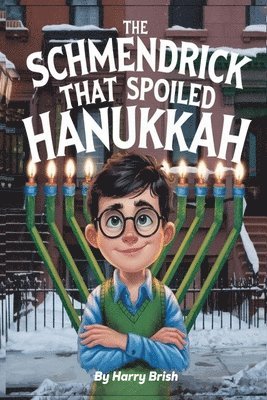 The Schmendrick that Spoiled Hanukkah 1