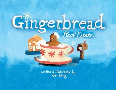 Alex Wong - Gingerbread Real Estate, Häftad