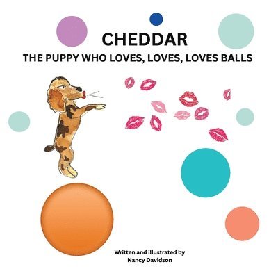 Cheddar the Puppy Who Loves, Loves, Loves Balls 1