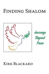 bokomslag Finding Shalom: Journeys Beyond Peace