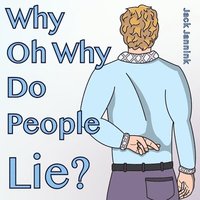bokomslag Why Oh Why Do People Lie