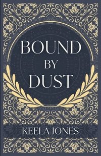 bokomslag Bound By Dust