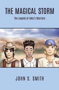 bokomslag The Magical Storm The Legend of Inka's Warriors