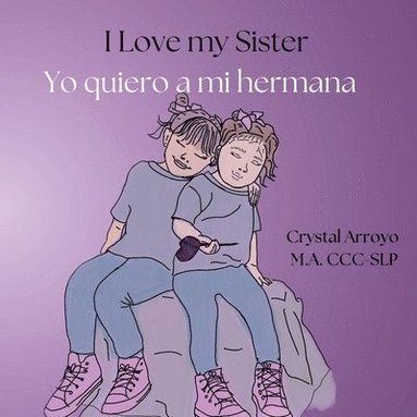 bokomslag I Love my Sister; Yo quiero a mi hermana