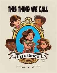bokomslag This Thing We Call Insurance - Starring Polly C