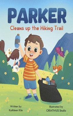 Parker Cleans Up the Hiking Trail