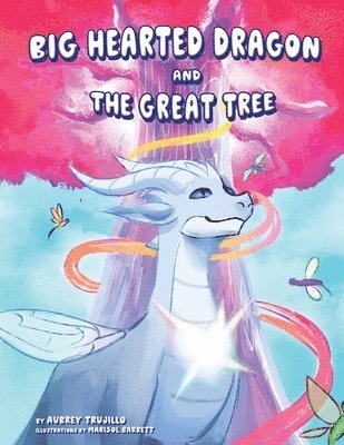 Big Hearted Dragon and The Great Tree 1