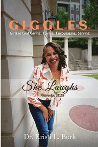 bokomslag G.I.G.G.L.E.S . . . She Laughs