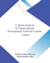 bokomslag A Quick Guide to 32 Organizational Development Tools for Leaders