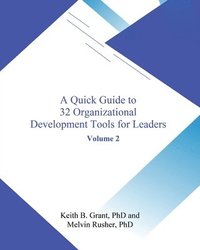 bokomslag Quick Guide to 32 Organizational Development Tools for Leaders