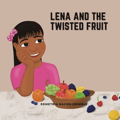 Lena And The Twisted Fruit 1