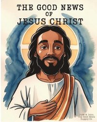 bokomslag Good News of Jesus Christ