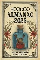 bokomslag Alvarado, D: Hoodoo Almanac 2025