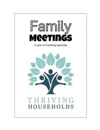 bokomslag Thriving Households: A Year of Family Team Meeting Agendas