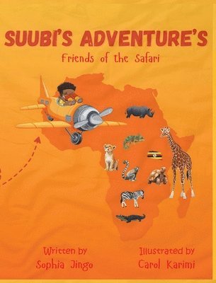 Suubi's Adventures. Friends of the Safari 1