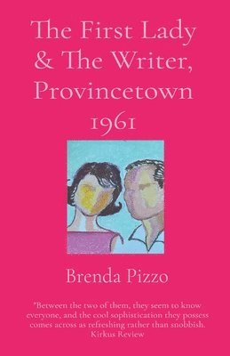 First Lady & The Writer, Provincetown 1961