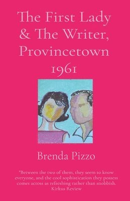 The First Lady & The Writer, Provincetown 1961 1