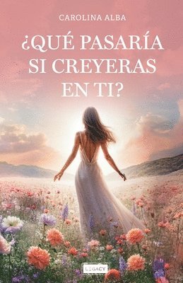 bokomslag ¿Qué pasaría si creyeras en ti?: ¿Cuándo fue la última vez que creíste en ti sin dudar?