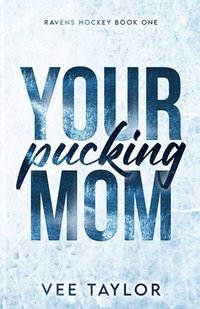 bokomslag Your Pucking Mom