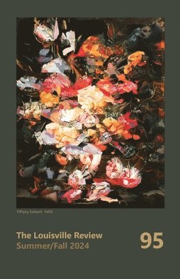 Flora K Schildknecht - Louisville Review Number 95 Fall 2024, Häftad