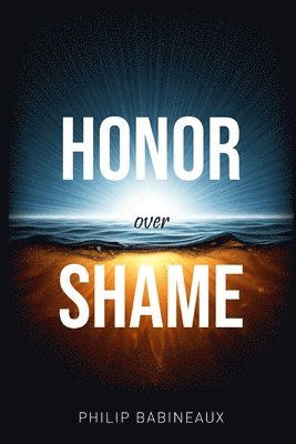 Honor Over Shame 1