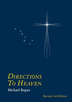 Michael Regan - Directions to Heaven revised 2nd. edition, Häftad