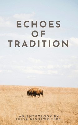 Echoes of Tradition: An Anthology 1