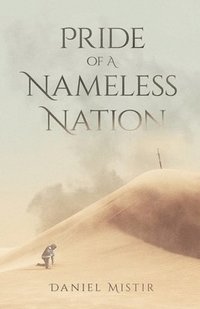 bokomslag Pride of A Nameless Nation