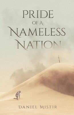 bokomslag Pride of A Nameless Nation
