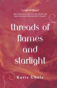 bokomslag Threads of Flames and Starlight