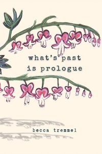 bokomslag What's Past is Prologue