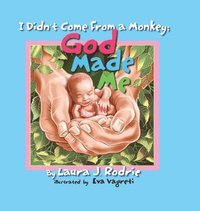 bokomslag I Didn't Come From A Monkey; God Made Me